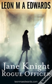 Jane Knight: Rogue Officer