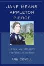 Jane Means Appleton Pierce - Preview