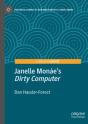 Janelle Monaeâ€™S "Dirty Computer" - Preview
