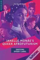 Janelle Monae'S Queer Afrofuturism