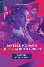Janelle Monae'S Queer Afrofuturism - Preview