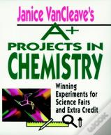 Janice Vancleave'S A+ Projects In Chemistry