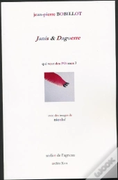 Janis & Daguerre ; Qui Veut Des Poèmes ?