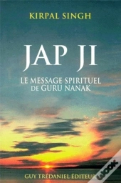 Jap Ji ; Le Message De Guru Nanak