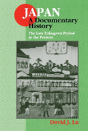 Japan: A Documentary History: Vol 2: The Late Tokugawa Period To The Present - Preview