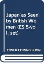 Japan As Seen By British Women (Es 5-Vol. Set) - Preview