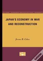 Japan S Economy In War And Reconstruc