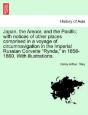 Japan, The Amoor, And The Pacific; With - Preview