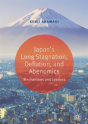 Japanâ€™S Long Stagnation, Deflation, And Abenomics - Preview