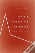 Japanâ€™S Population Implosion