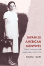 Japanese American Midwives - Preview