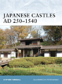Japanese Castles Ad 250â€“1540 - Preview