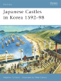 Japanese Castles In Korea 1592â€“98 - Preview
