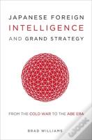 Japanese Foreign Intelligence And Grand Strategy