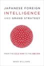 Japanese Foreign Intelligence And Grand Strategy - Preview