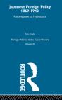 Japanese Foreign Policy 1869-1942 - Preview