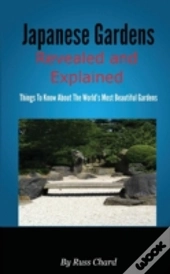 Japanese Gardens Revealed And Explained