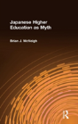 Japanese Higher Education As Myth - Preview