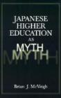 Japanese Higher Education As Myth - Preview