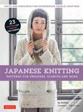 Japanese Knitting: Patterns For Sweaters, Scarves And More
