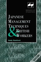 Japanese Management Techniques And British Workers
