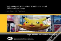 Japanese Popular Culture And Globalization