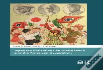 Japanese Reflections On World War Ii And The American Occupation