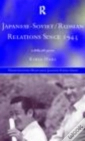 Japanese-Soviet/Russian Relations Since 1945
