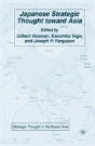 Japanese Strategic Thought Toward Asia - Preview