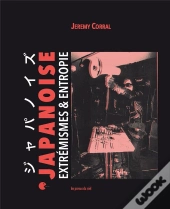 Japanoise ; Extremismes & Entropie