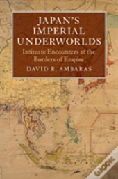 Japan'S Imperial Underworlds