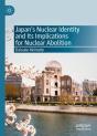 Japan'S Nuclear Identity And Its Implications For Nuclear Abolition - Preview