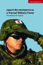 Japan'S Re-Emergence As A 'Normal' Military Power - Preview