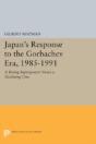 Japan'S Response To The Gorbachev Era, 1985-1991 - Preview