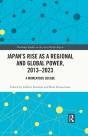 Japan'S Rise As A Regional And Global Power, 2013-2023 - Preview