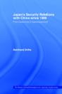 Japan'S Security Relations With China Since 1989 - Preview