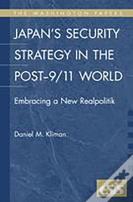 Japan'S Security Strategy In The Post-9/11 World