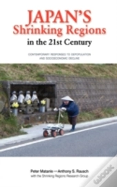 Japan'S Shrinking Regions In The 21st Century