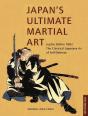 Japan'S Ultimate Martial Art - Preview