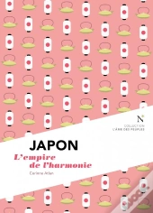 Japon ; L'Empire De L'Harmonie