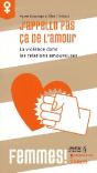 J'Appelle Pas Ça De L'Amour ; La Violence Dans Les Relations Amoureuses - Preview