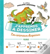 J'Apprends À Dessiner : J'Apprends À Dessiner Les Animaux Disparus