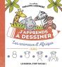 J'Apprends À Dessiner : Les Animaux D'Afrique - Preview