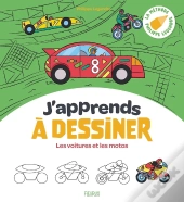 J'Apprends À Dessiner : Les Voitures Et Les Motos