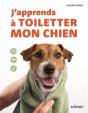J'Apprends A Toiletter Mon Chien - Preview