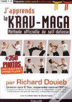 J'Apprends Le Krav-Maga ; Méthode Officielle De Self-Défense