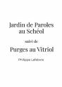 Jardin De Paroles Au Schéol Suivi De Purges Au Vitriol - Preview