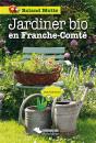 Jardiner Bio En Franche-Comté - Preview