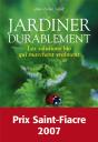 Jardiner Durablement ; Les Solutions Bio Qui Marchent Vraiment - Preview