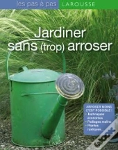 Jardiner Sans (Trop) Arroser